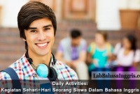 Daily Activities: Kegiatan Sehari-Hari Seorang Siswa Dalam Bahasa Inggris