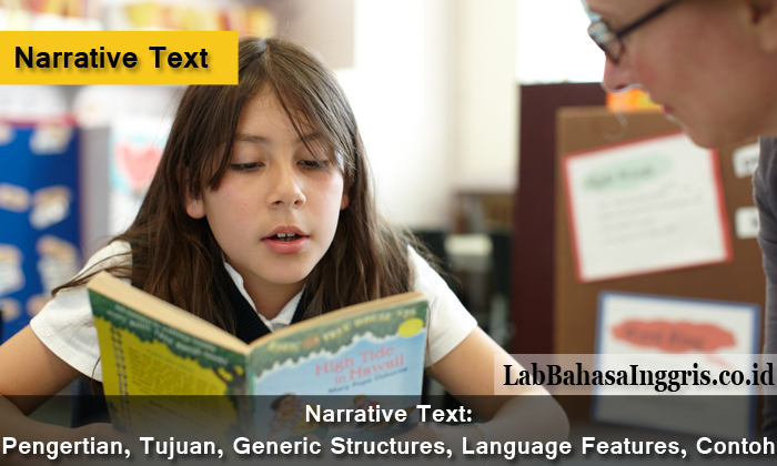 Narrative Text: Pengertian, Tujuan, Generic Structures, Language Features, Contoh