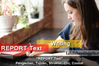 REPORT Text - Pengertian, Tujuan, Struktur, Ciri, Contoh