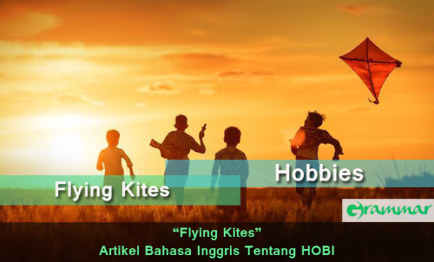 Flying Kites - Artikel Bahasa Inggris Tentang HOBI