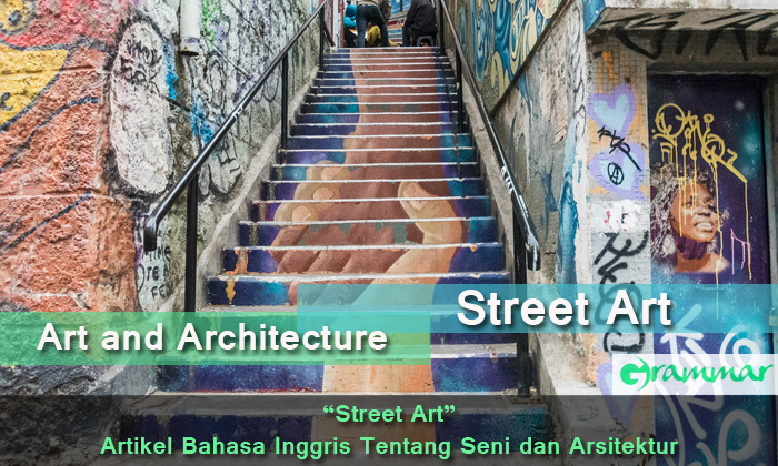 Street Art - Artikel Bahasa Inggris Tentang Seni dan Arsitektur