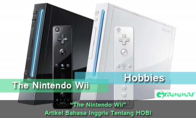 The Nintendo Wii - Artikel Bahasa Inggris Tentang HOBI